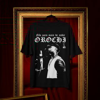 Nome do produto OROCHI FRASE (FRENTE E COSTAS)