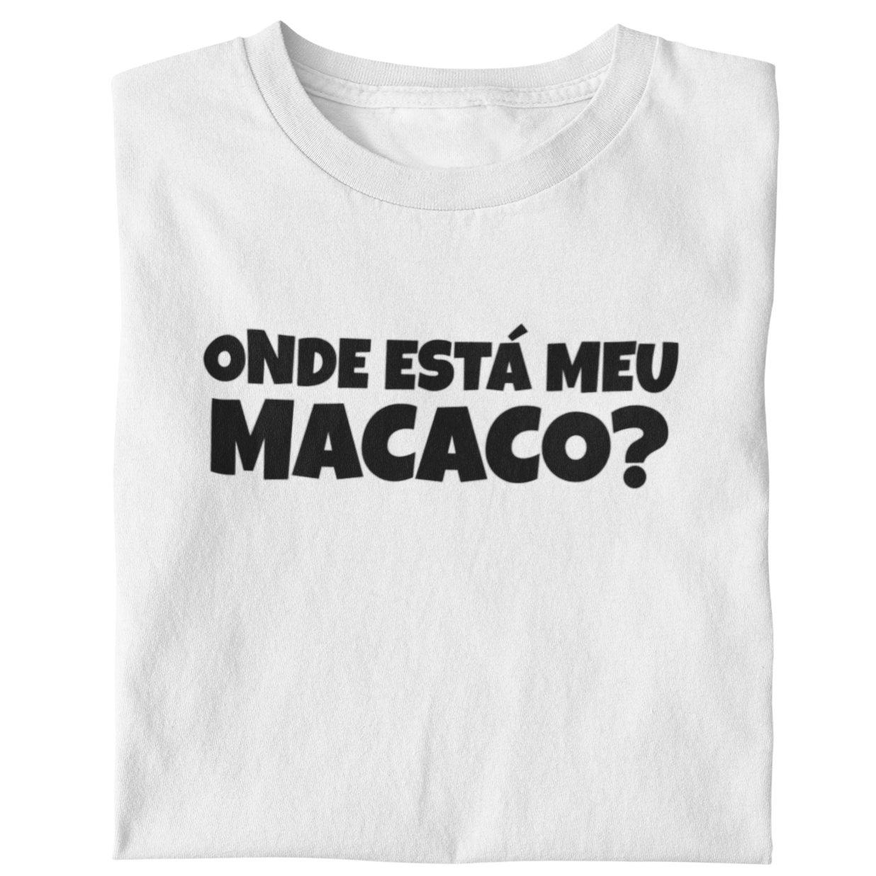 Camiseta Onde Está Meu Macaco? Aqui está