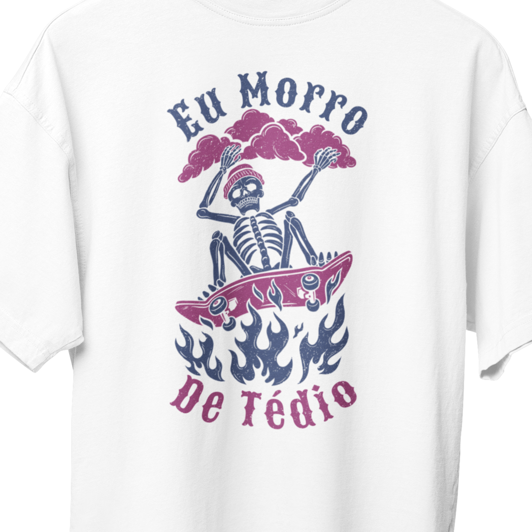 Camiseta Oversized Eu Morro de Tédio