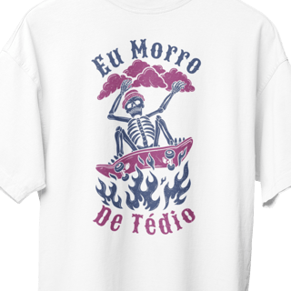 Camiseta Oversized Eu Morro de Tédio