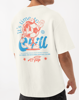 camiseta tryUP .fssc chill time // Oversized Algodão Prime