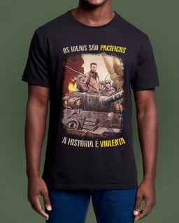 Nome do produto T-SHIRT PREMIUM OS IDEAIS SÃO PACÍFICOS, A HISTÓRIA É VIOLENTA