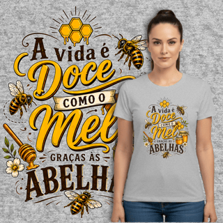 Nome do produto A Vida é Doce como o Mel