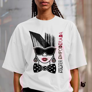 Camiseta Oversized Mulher Empoderada