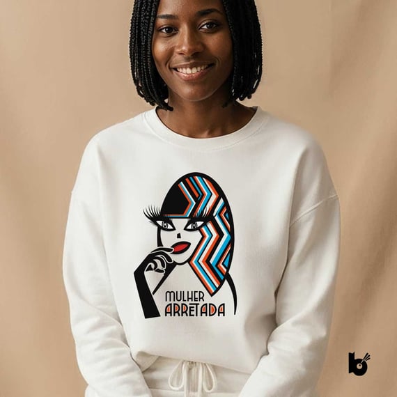 Moletom Blusão Mulher Arretada