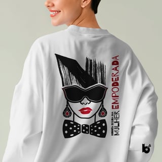 Nome do produto Moletom Blusão Mulher Empoderada Costas