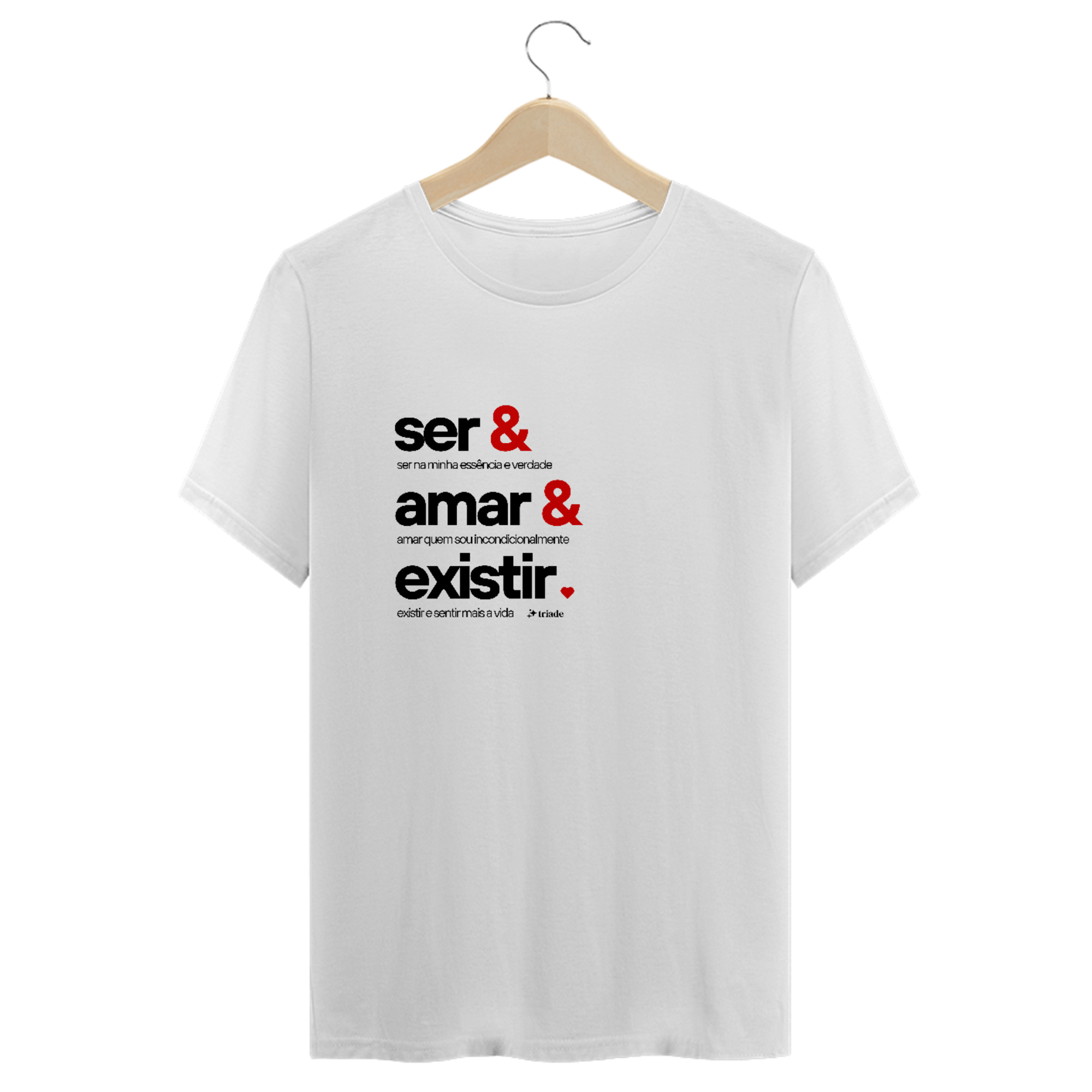 Camiseta Classic Ser & Amar & Existir