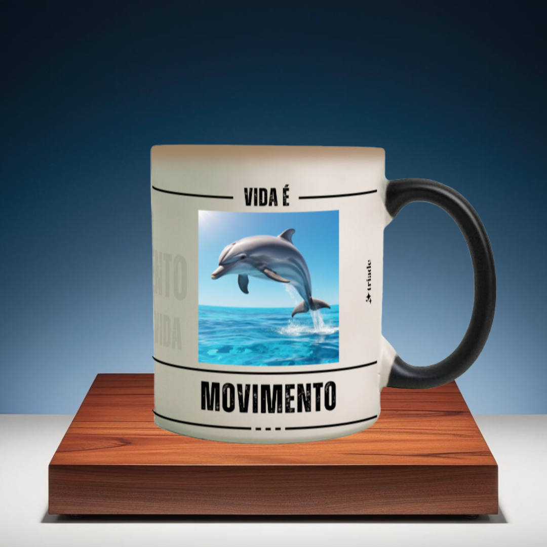 Caneca Mágica Vida é Movimento, Movimento é Vida - Golfinho