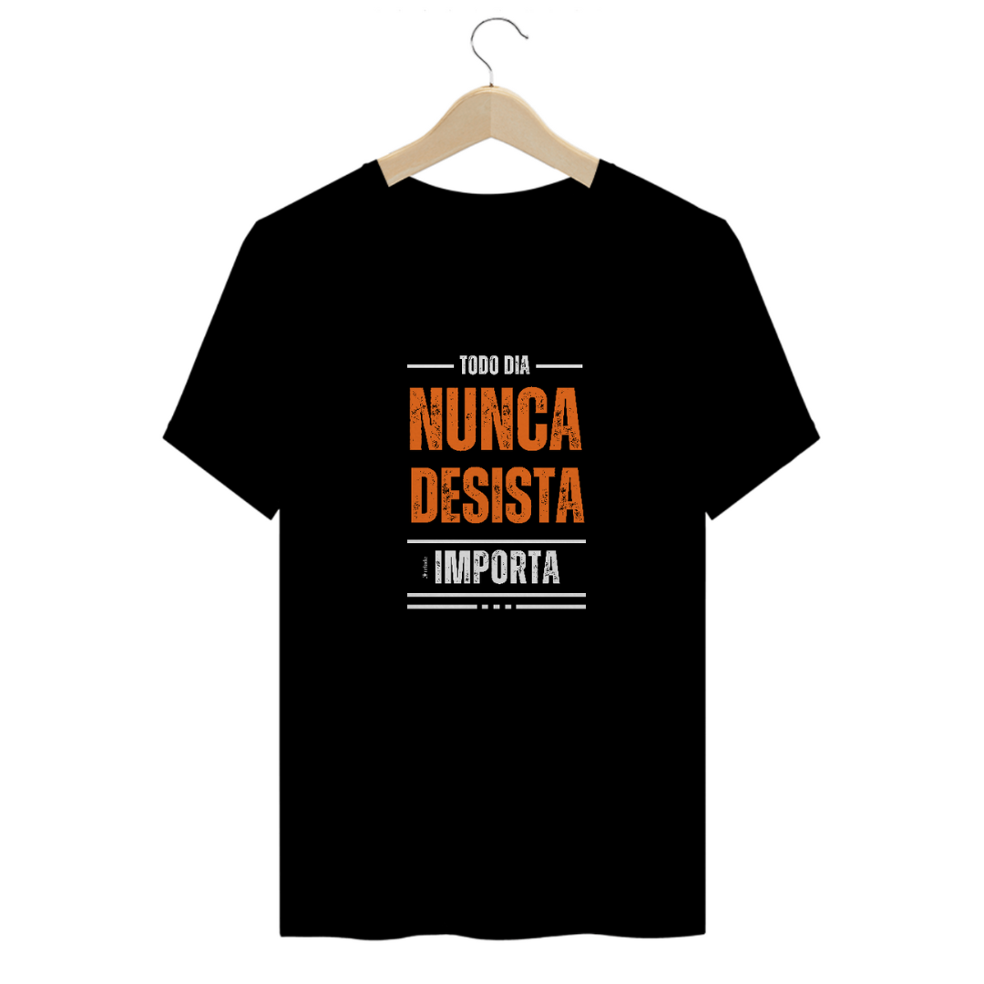 Camiseta Quality Nunca Desista