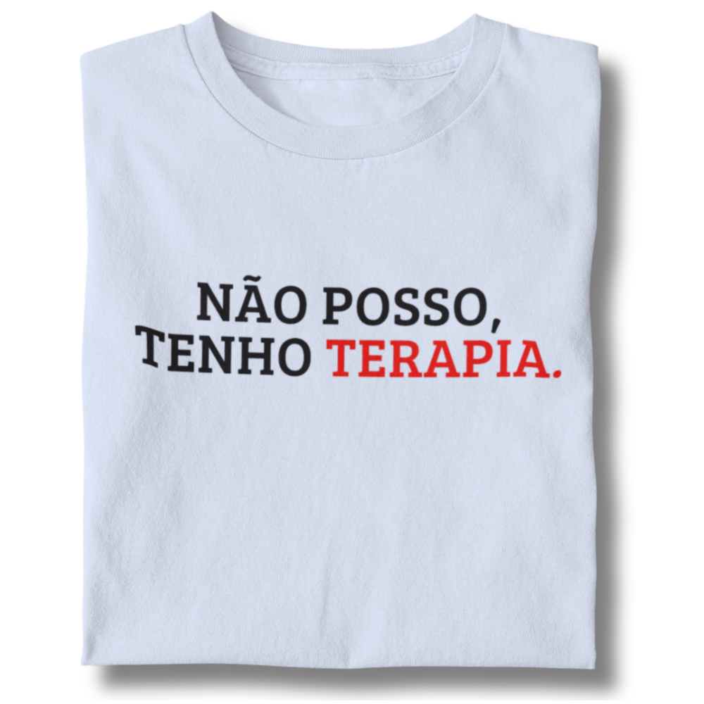 Nome do produto: Camiseta Unissex - Não Posso, Tenho Terapia
