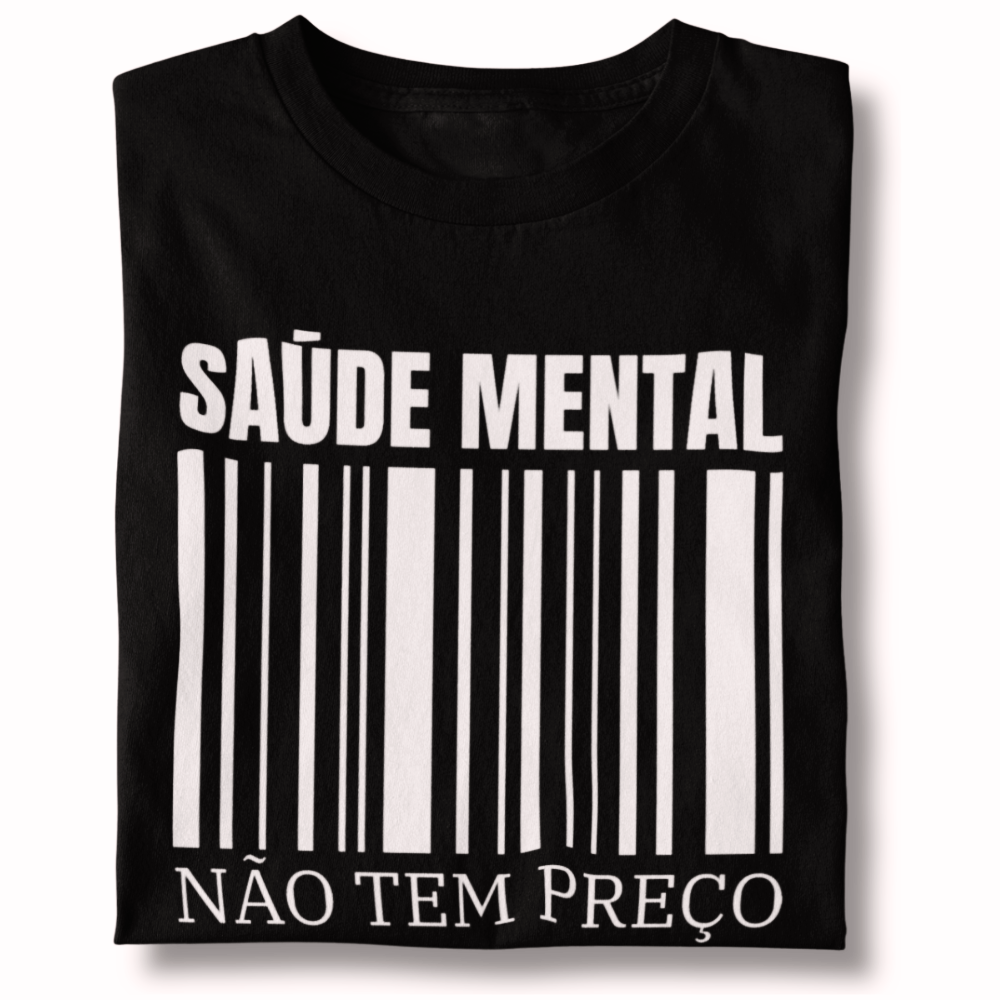 Nome do produto: Camiseta Unissex - Saúde Mental Não Tem Preço