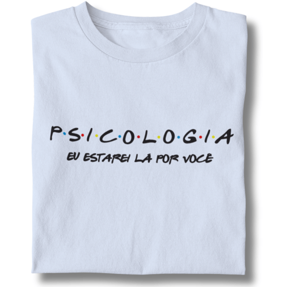 Camiseta Baby Long Psicologia - Eu Estarei Lá Por Você