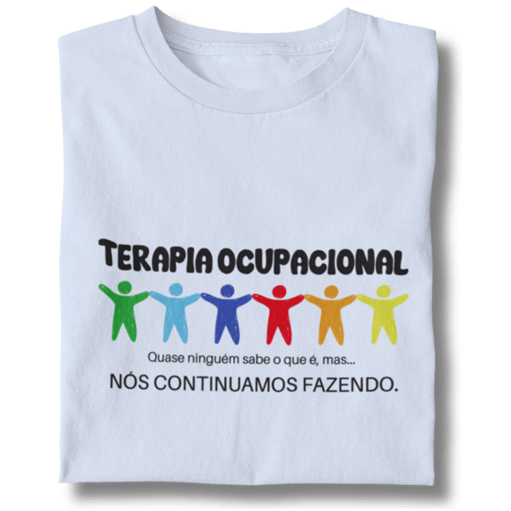 Camiseta Baby Long - Terapia Ocupacional - Quase Ninguém Sabe o Que é, Mas...