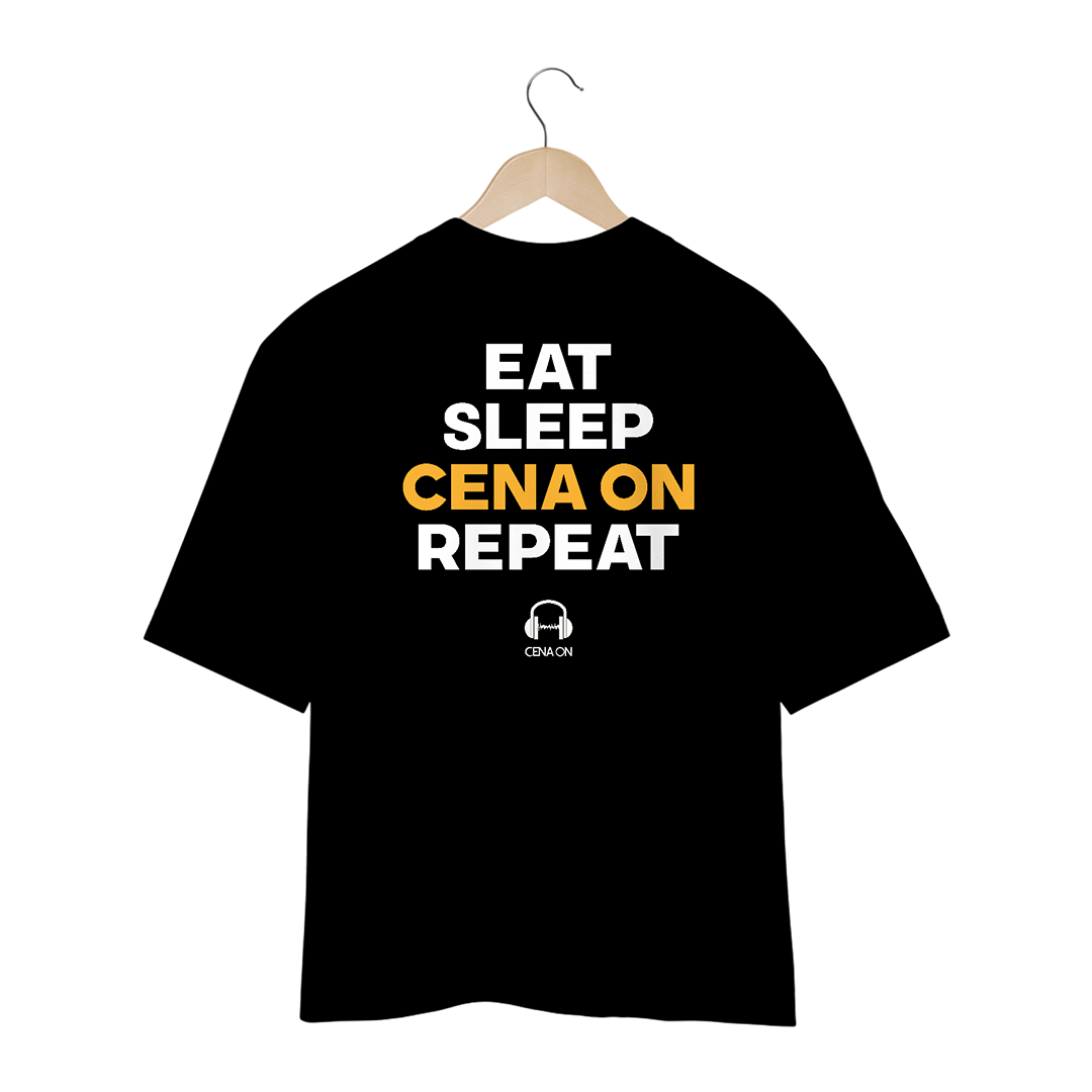 Nome do produto: Camiseta Oversized Eat Sleep Cena On Repeat