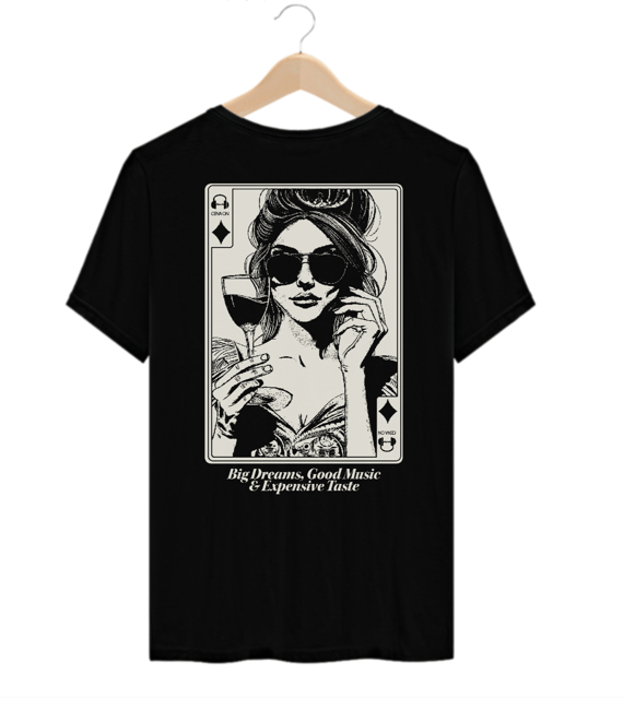 T-SHIRT PRIME - BIG DREAMS, GOOD MUSIC & EXPENSIVE TASTE