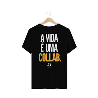 Nome do produto Camiseta Algodão Pima A vida é uma Collab