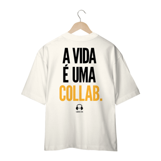 Nome do produto Camiseta Oversized A Vida É Uma Collab 