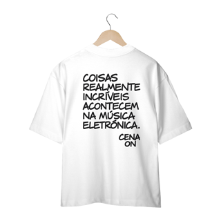 Camiseta Oversized - Coisas Incriveis Acontecem na E-music