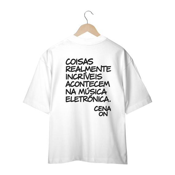 Camiseta Oversized - Coisas Incriveis Acontecem na E-music
