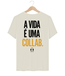 Nome do produto T-SHIRT PRIME - A VIDA É UMA COLLAB