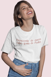 Nome do produto Desconfie de Quem Não Gosta de Pudim | Claro | T-Shirt Classic