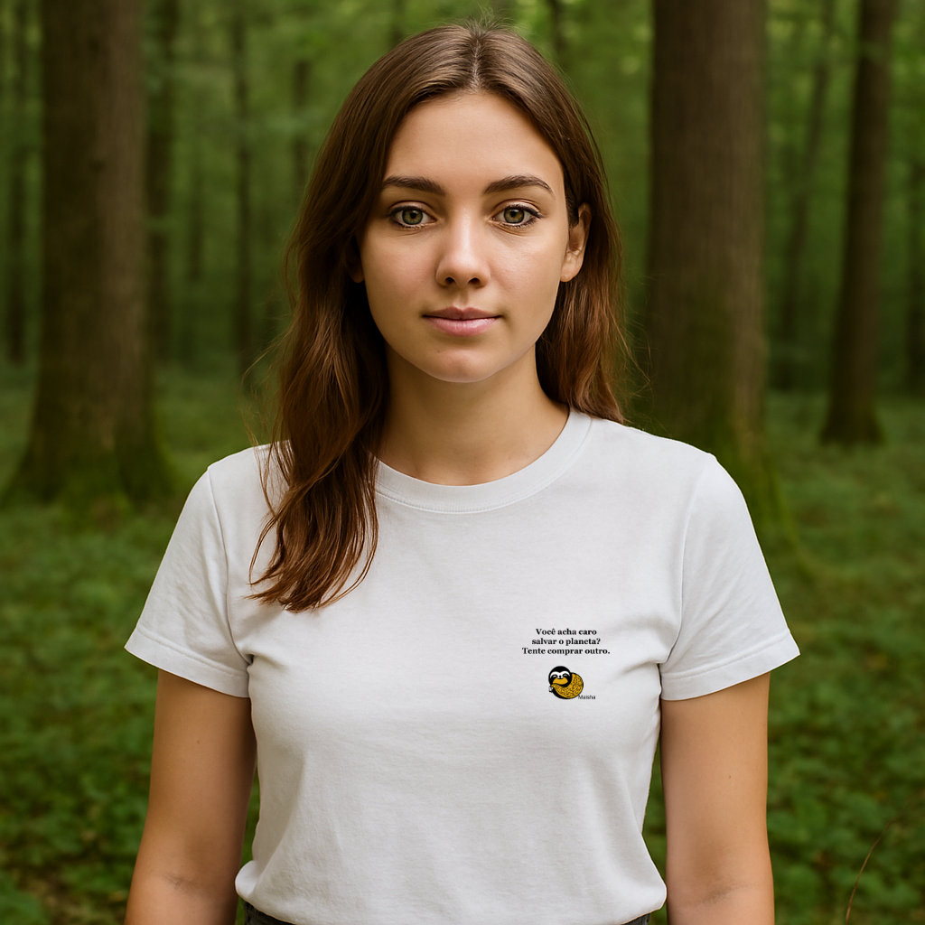 Camiseta - Você acha caro salvar o planeta