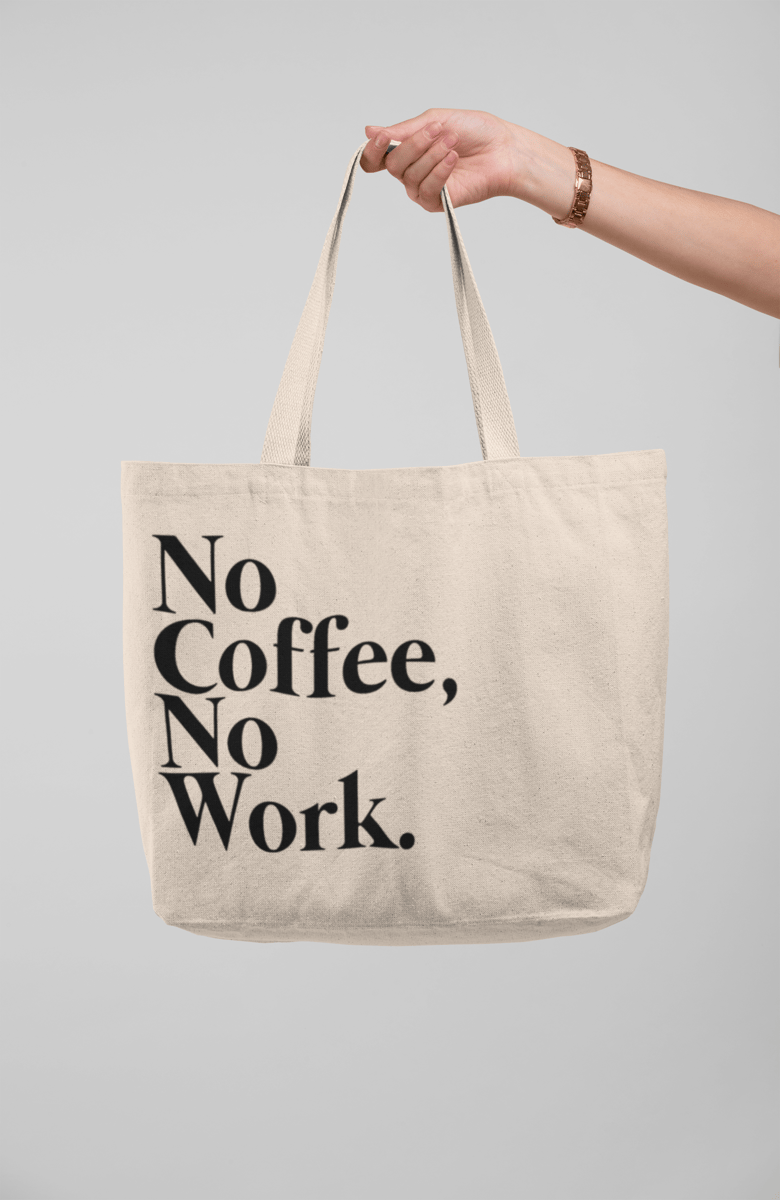 Nome do produto: Ecobag No Coffee, No Work