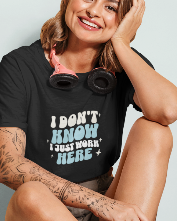 Nome do produto: Camiseta Tshirt I don\'t know i just work here