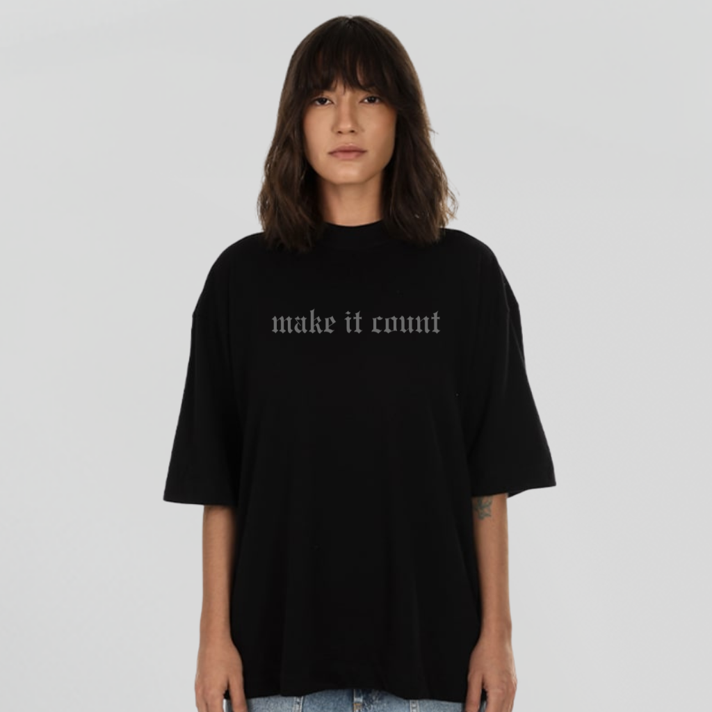 Nome do produto: Camiseta Oversized - Make it count