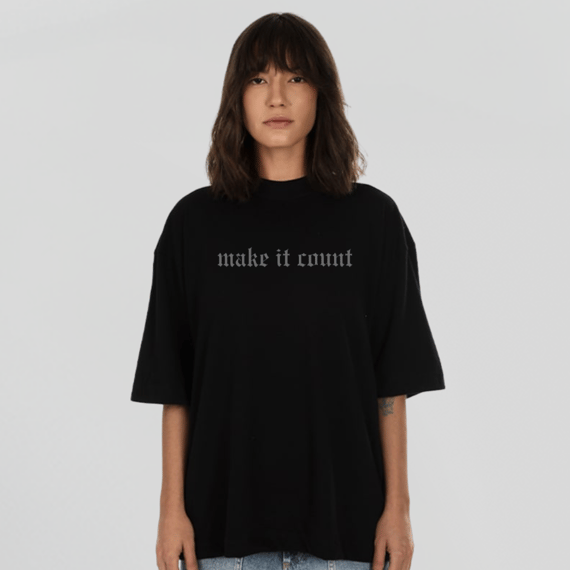 Camiseta Oversized - Make it count