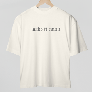 Nome do produto Camiseta Oversized - Make it count
