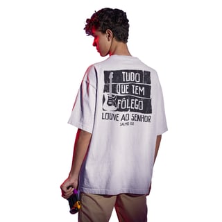 Camisa Oversized - Tudo que tem fôlego Louve ao Senhor