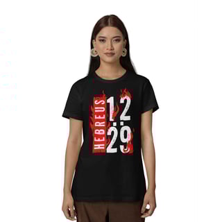 Camiseta Quality - Hebreus 12:29