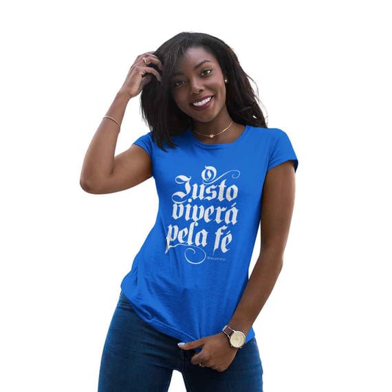 Camiseta Cristã O Justo Viverá pela Fé | Baby Long Quality