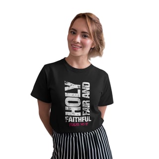 Camiseta Pima - Holy, Fair and Faithful