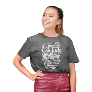 Camiseta Estonada - Em tudo dai graças