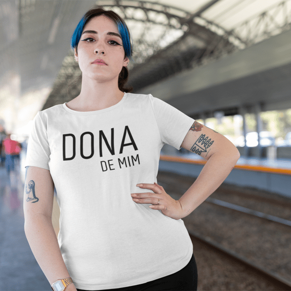 T- Shirt Pluz Size Dona de Mim
