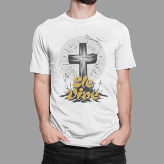 Nome do produto Camiseta - Ele vive