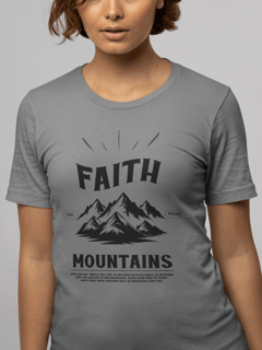 Nome do produto Camiseta - Faith Can Move Mountains
