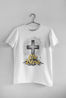Nome do produto Camiseta - Ele vive
