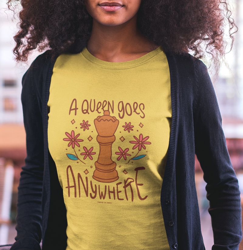 Nome do produto: A Queen Goes Anywhere