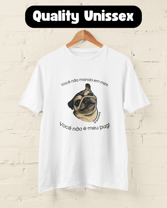 Não é meu Pug! | T-Shirt Quality