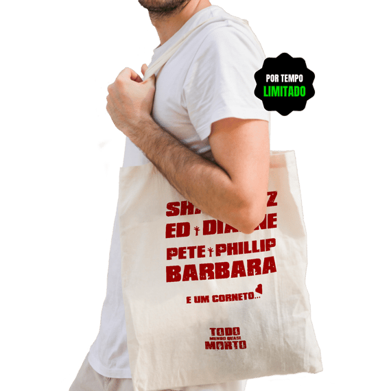 Ecobag VI NA TELINHA - TODO MUNDO QUASE MORTO