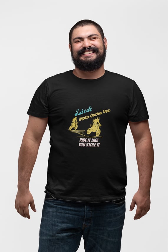 Ride it like you stole it - Collab Lá e de Moto Outra Vez - Unissex, 100% Algodão, Plus Size