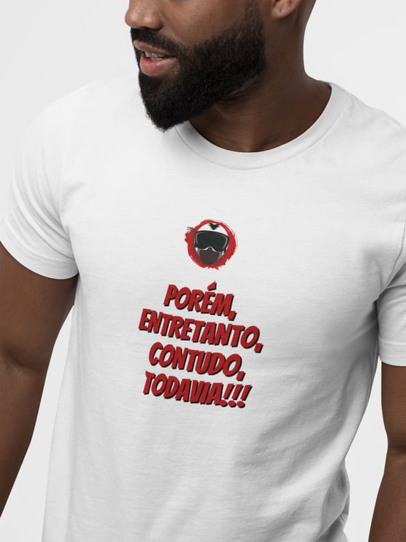Porém, Entretanto, Contudo, Todavia - Collab Lá e de Moto Outra Vez  - Unissex, 100% Algodão