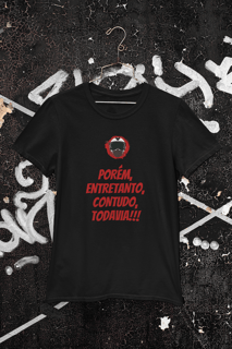 Nome do produto Porém, Entretanto, Contudo, Todavia - Collab Lá e de Moto Outra Vez  - Unissex, 100% Algodão, Plus Size