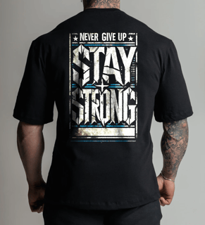 OVERSIZED NEVER GIVE UP STAY STRONG