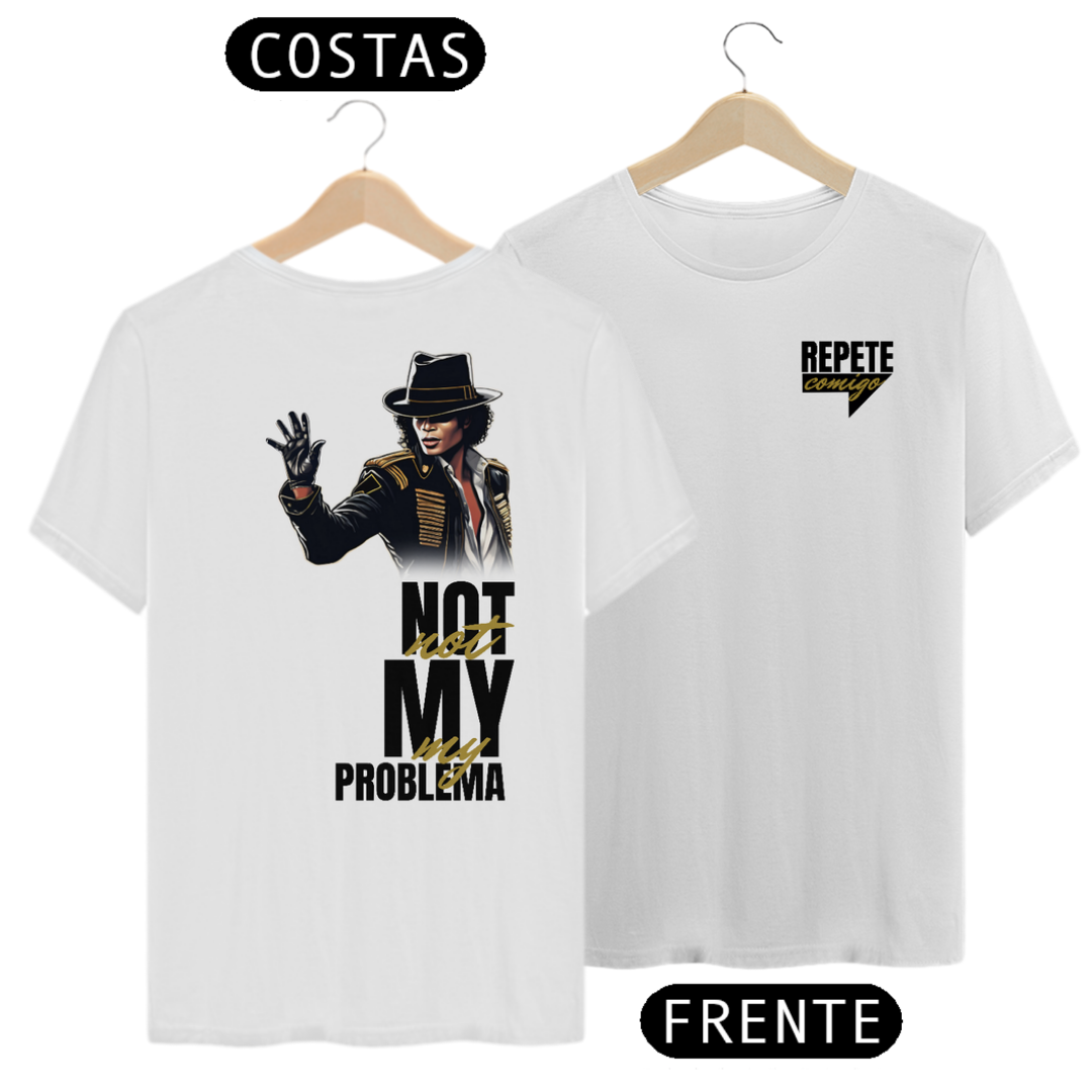 Camiseta - Not my problema