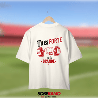 Nome do produto Camisa Oversize Soberano Culture TU ÉS FORTE TU ÉS GRANDE - BRANCO - 