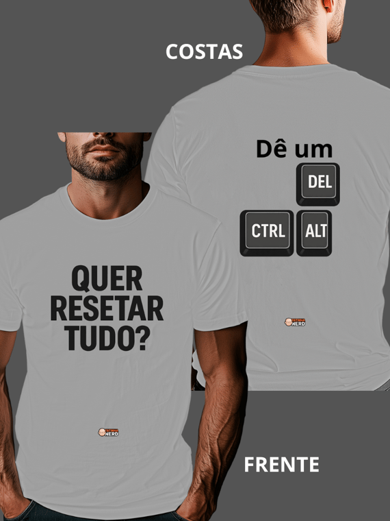 QUER RESETAR TUDO? DÊ UM CTRL + ALT + DEL